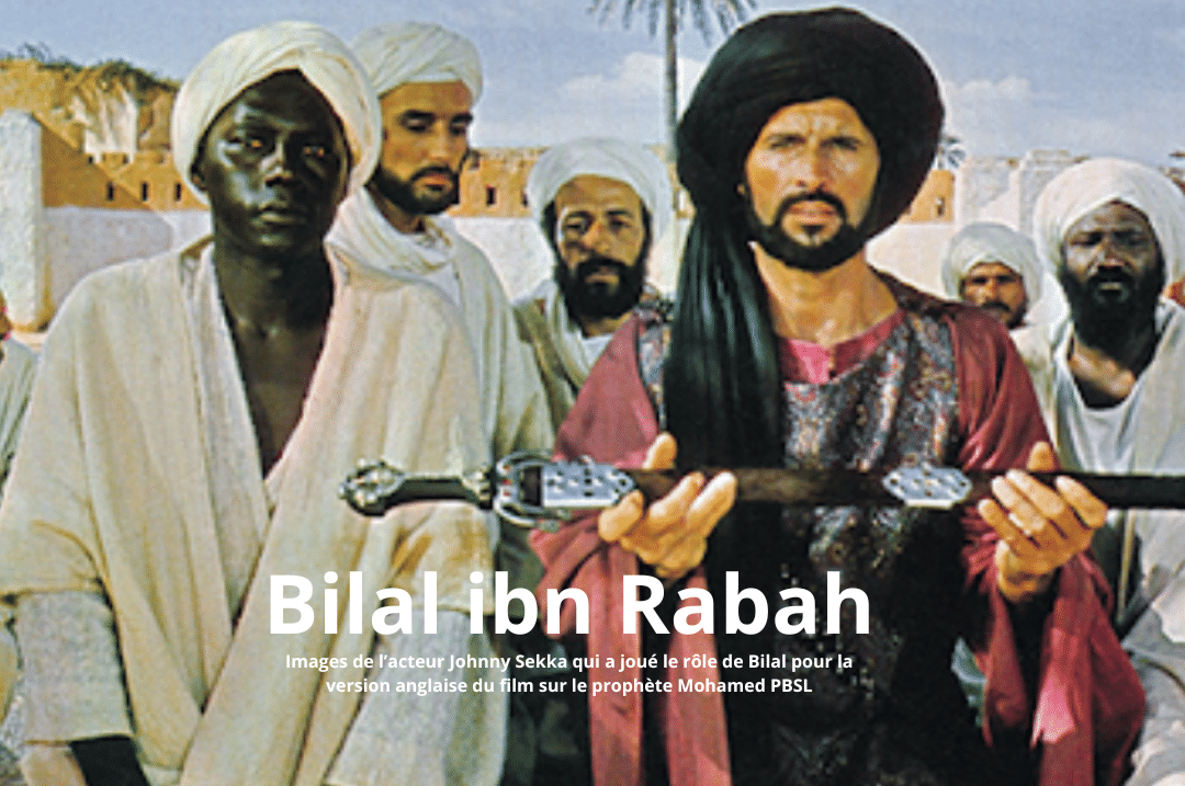 Bilal ibn Rabah le premier muezzin